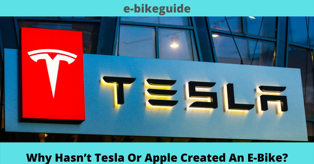 Why Hasn’t Tesla Or Apple Created An E-Bike?