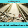 Are electric bikes allowed on rail trails?