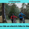 Can you ride an electric bike in the Rain?
