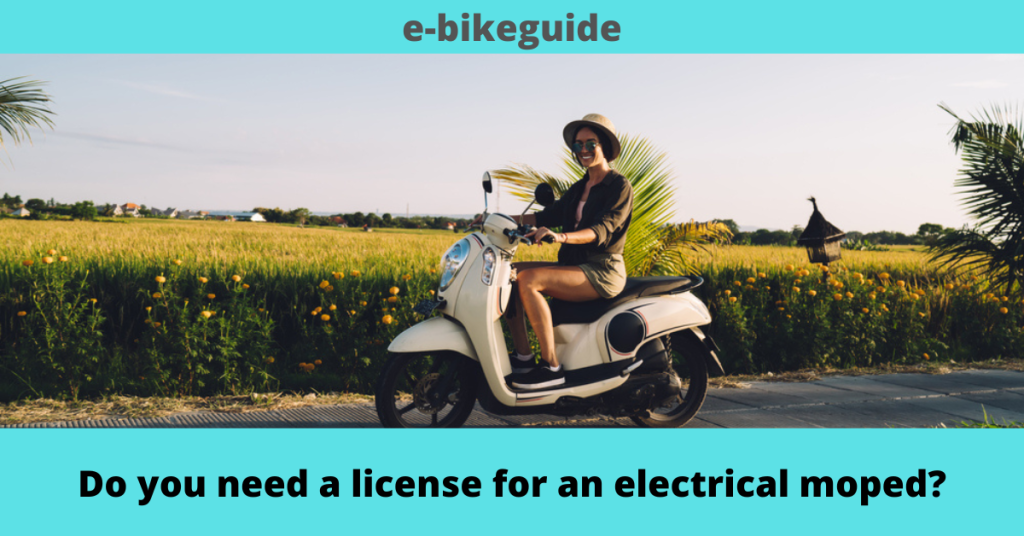 Do you need a license for an electrical moped?