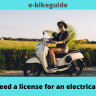 Do you need a license for an electrical moped?