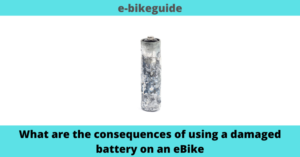 What are the consequences of using a damaged battery on an eBike