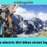 are electric dirt bikes street legal