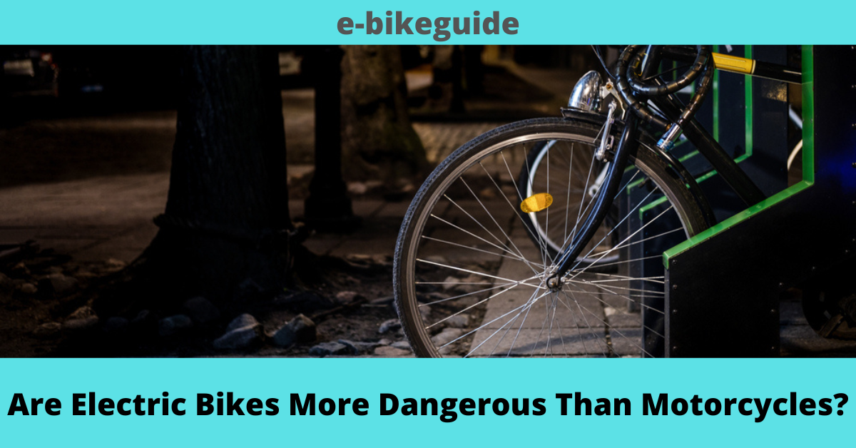 Are Electric Bikes More Dangerous Than Motorcycles?