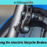 How Long Do electric bicycle Brakes Last? 