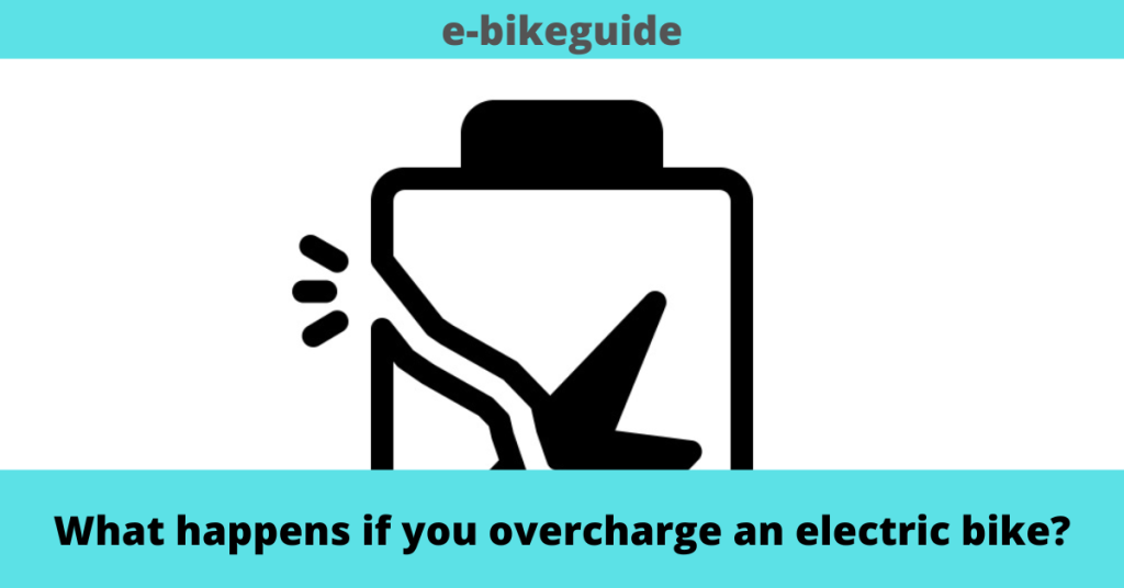 What happens if you overcharge an electric bike?
