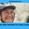 Best bike helmets for Every Cyclist 