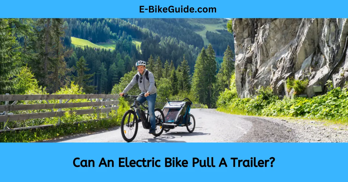 Can An Electric Bike Pull A Trailer?