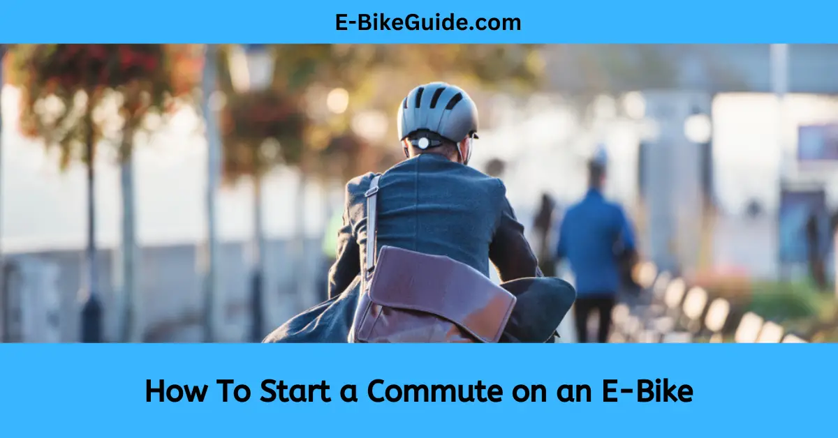 How To Start a Commute on an E-Bike