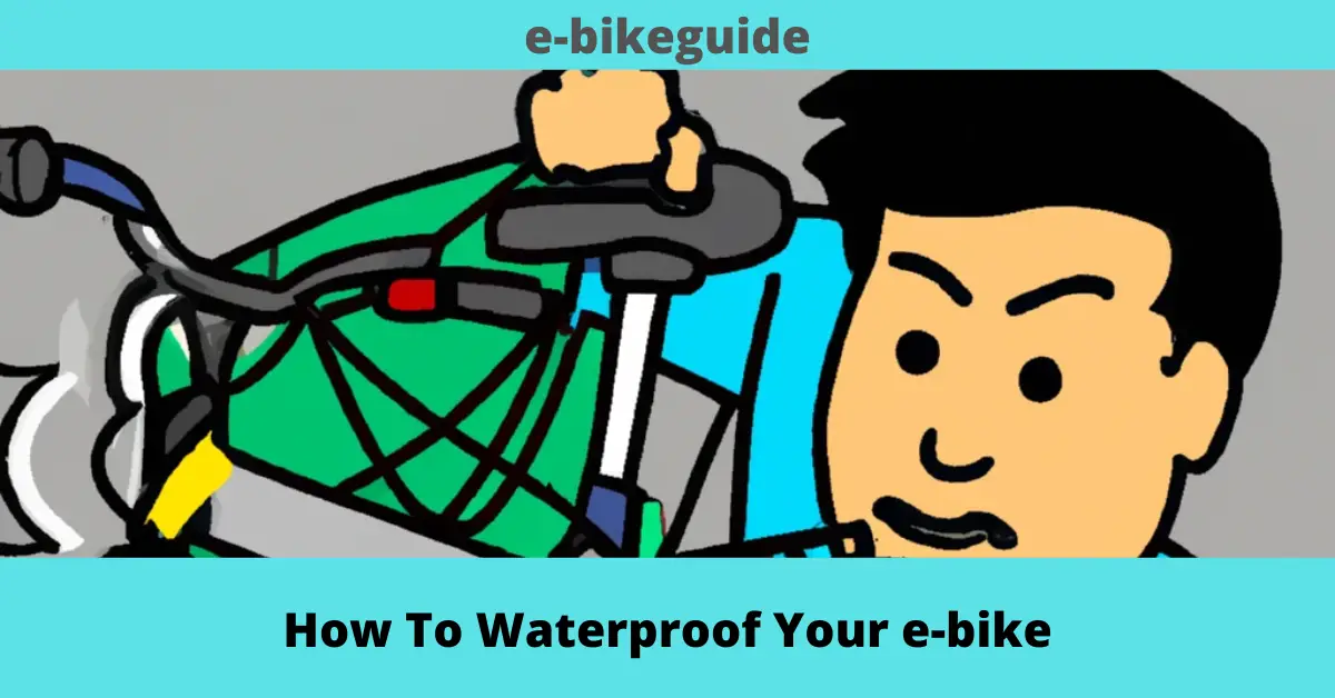How To Waterproof Your e-bike