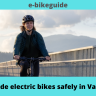 How to ride electric bikes safely in Vancouver?