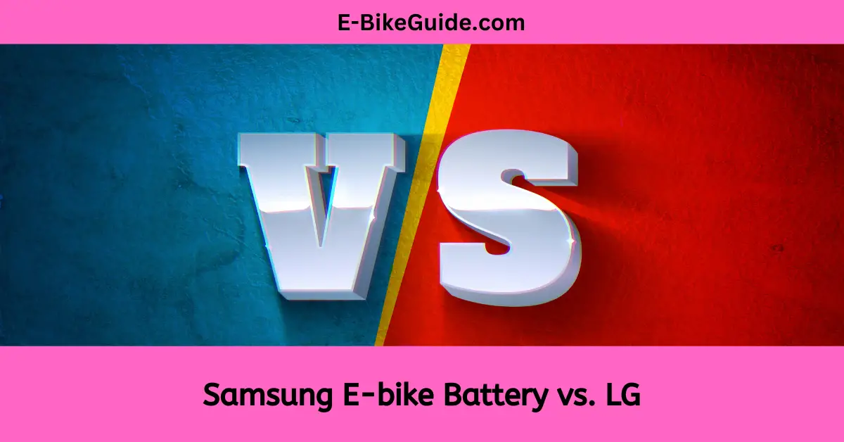 Samsung E-bike Battery vs. LG