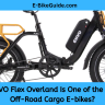 Why The ENVO Flex Overland Is One of the Best Electric Off-Road Cargo E-bikes?