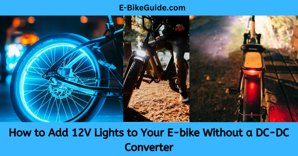 How to Add 12V Lights to Your E-bike Without a DC-DC Converter