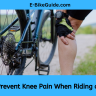 How to Prevent Knee Pain When Riding an E-bike?