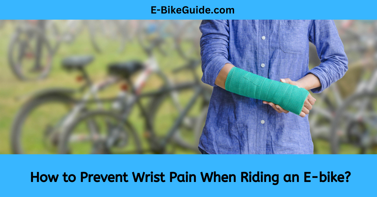 How to Prevent Wrist Pain When Riding an E-bike? 