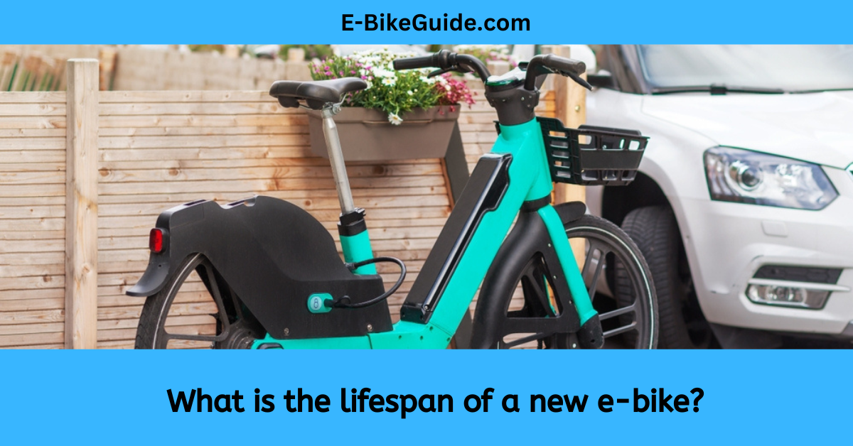 What is the lifespan of a new e-bike?