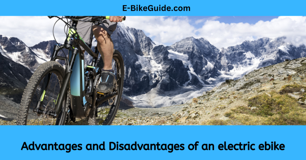 Advantages and Disadvantages of an electric ebike