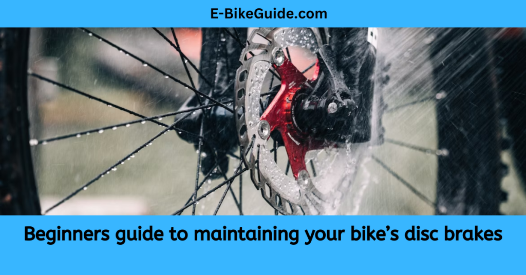 Beginners guide to maintaining your bike’s disc brakes