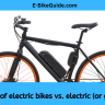 Benefits of electric bikes vs. electric (or gas) cars