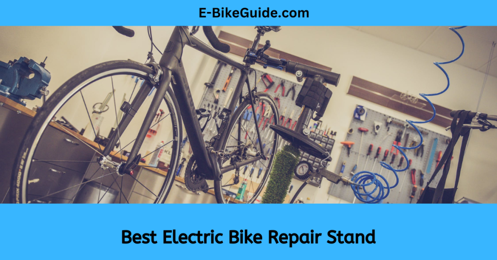 Best Electric Bike Repair Stand