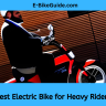 Best Electric Bike for Heavy Riders