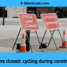 Bike lane closed: cycling during construction.