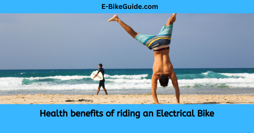 Health benefits of riding an Electrical Bike
