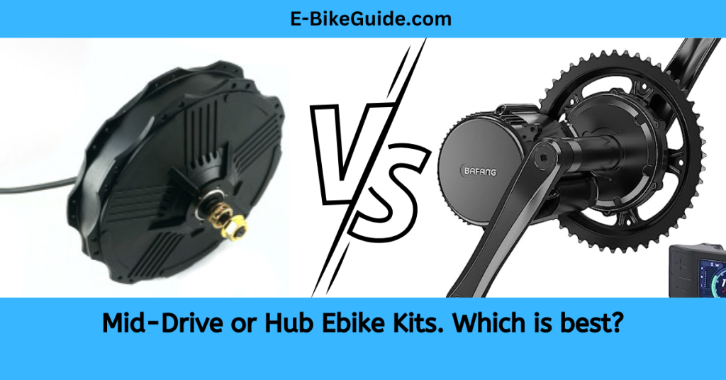Mid-Drive or Hub Ebike Kits. Which is best?
