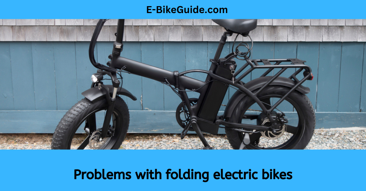 Problems with folding electric bikes