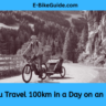Can You Travel 100km in a Day on an E-Bike?