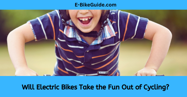 Will Electric Bikes Take the Fun Out of Cycling?